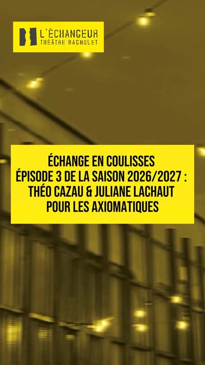 ÉCHANGE EN COULISSE // ÉPISODE 3 : Théo Cazau & Juliane Lachaut