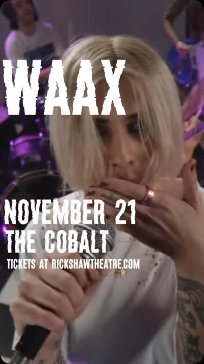 WAAX - NOVEMBER 21ST AT THE COBALT