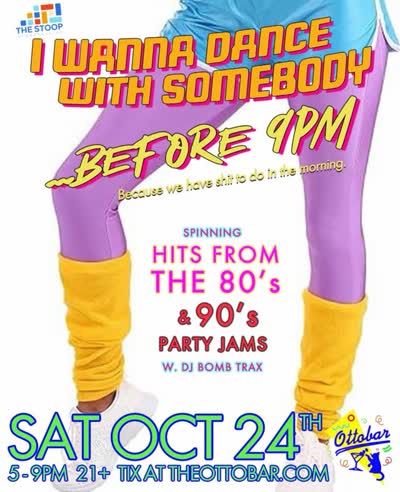 I Wanna Dance With Somebody Before 9PM