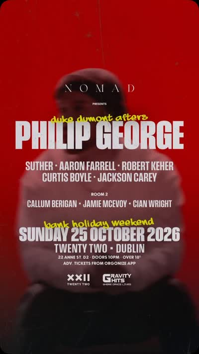 Nomad Presents Duke Dumont Afters - Philip George