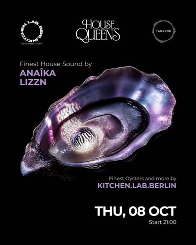 HOUSE QUEENS invites you for an evening of house music and curated bites with an exclusive Oyster Pop-Up by @kitchen.lab.berlin