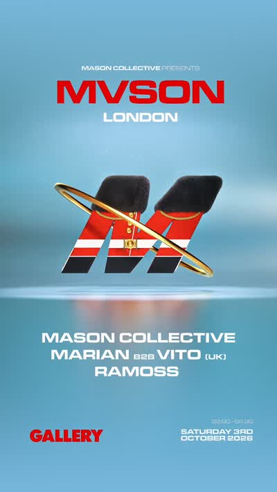 MASON COLLECTIVE PRESENTS MVSON LONDON