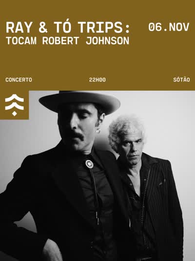 RAY & TÓ TRIPS TOCAM ROBERT JOHNSON