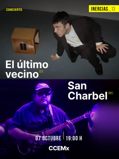 INERCIAS_13 | El Último Vecino + San Charbel