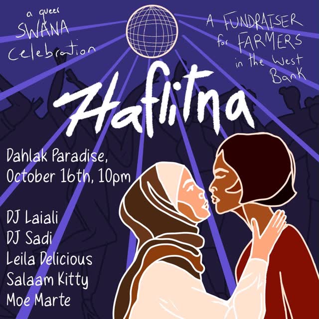 ANNOUNCING HAFLITNA!!! A celebration of queer SWANA identity and those who love us!