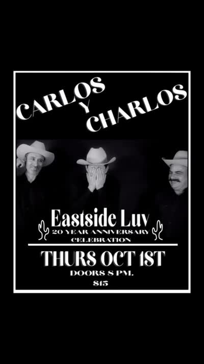 Carlos y Charlos at Eastside Luv 20 Year Anniversary Celebration