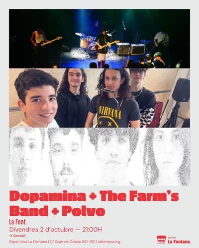 Programació de La Font - Concerts amb @somos_dopamina, The Farm’s Band i @polvogrupo