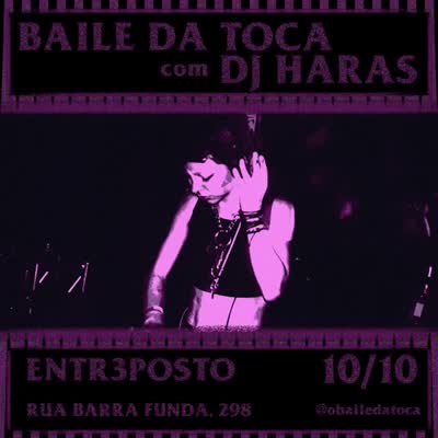 DJ HARAS CONFIRMADE — O Baile da Toca