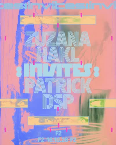 Invites series: Zuzana Hakl meets Patrick DSP
