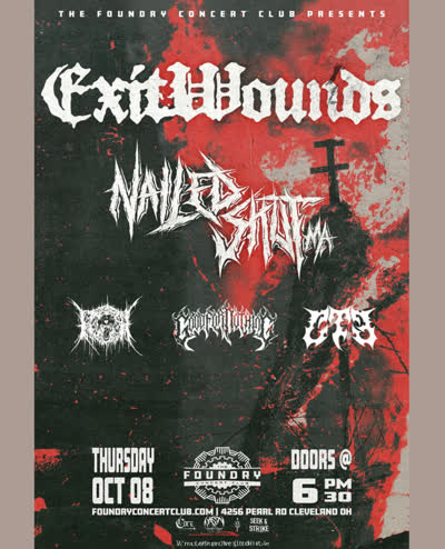 The Foundry Concert Club Presents Exit Wounds / Nailed Shitma