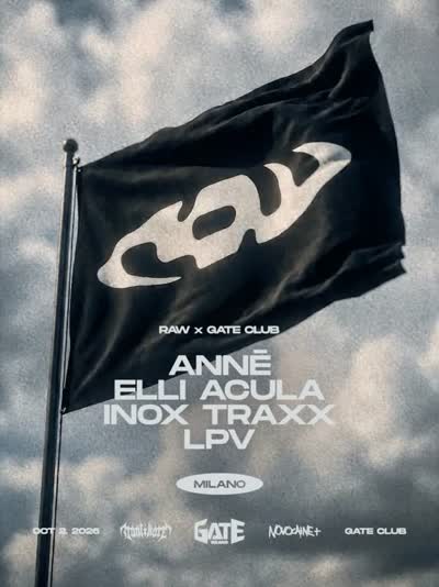Gate Milano & RAW present: @anne__gr_ , @elli.acula, @inox_traxx & @lpv.dj