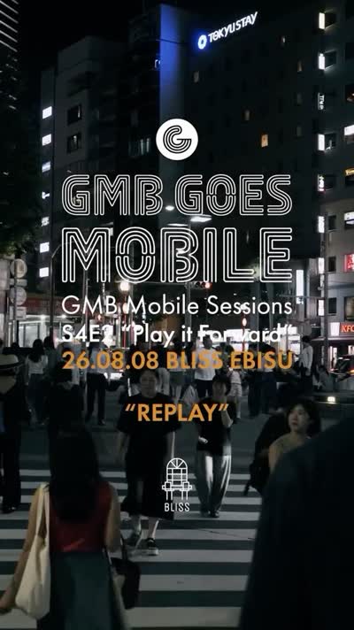 GMB GOES MOBILE — REPLAY / GMB Mobile Sessions S4E3 “Play it Forward”