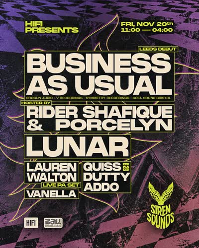 Siren Sounds x HiFi presents Business As Usual, Lunar, Rider Shafique, Porcelyn, Lauren Walton, Leoa, Quiss b2b Dutty Addo, Vanella