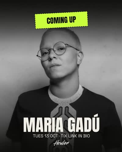 MARIA GADÚ COMING UP