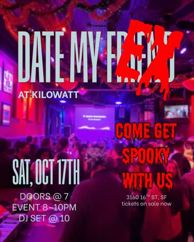 Date My Ex at Kilowatt