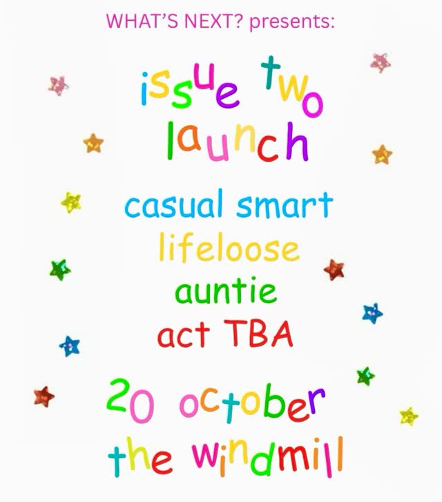 WHAT'S NEXT? presents: issue two launch