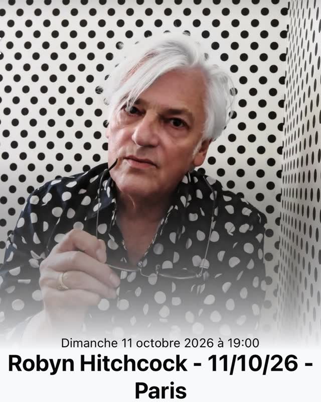 Robyn Hitchcock - 11/10/26 - Paris