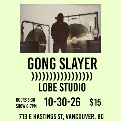 Gong Slayer Vancouver Event