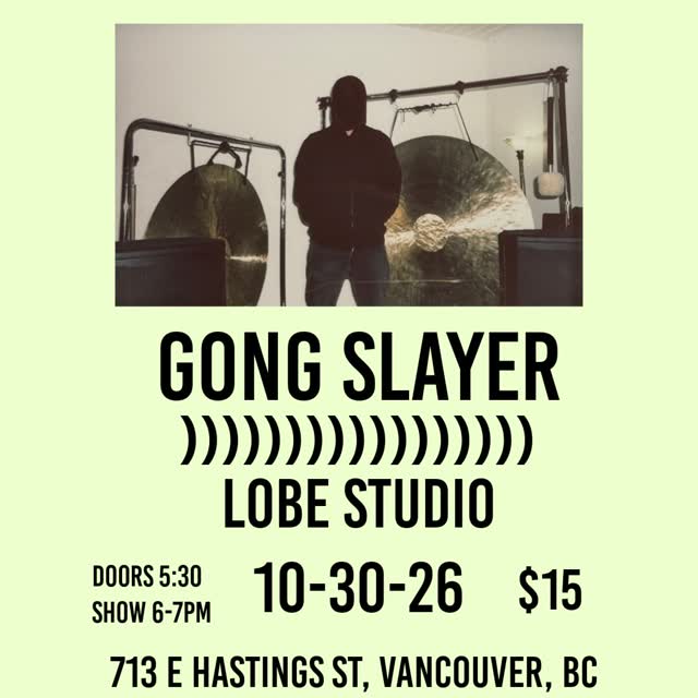 Gong Slayer Vancouver Event