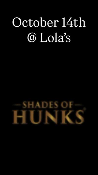 Shades of HUNKS® Live Show at Lola’s Club and Kitchen