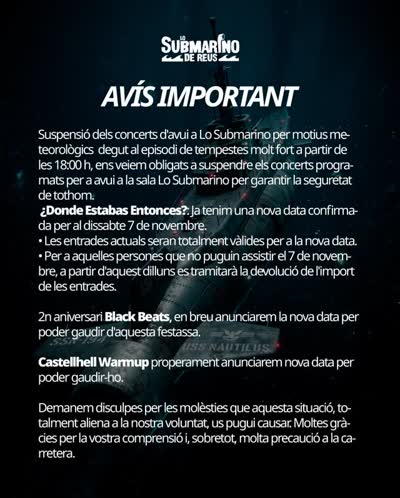 Suspensió dels concerts d’avui dissabte 3 d’octubre a Lo Submarino per motius meteorològics. ¿Donde Estabas Entonces?: Ja tenim una nova data confirmada per al dissabte 7 de novembre.