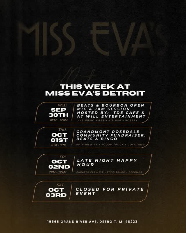 THIS WEEK AT MISS EVA’S DETROIT