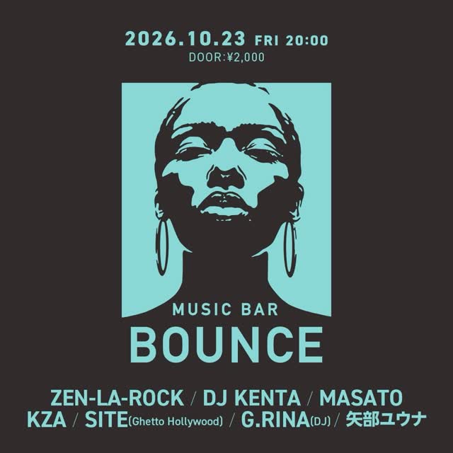 10月23日 Fri 20:00 2000 ZEN-LA-ROCK・DJ KENTA・MASATO・KZA・SITE(Ghetto Hollywood)・G.RINA(DJ)・矢部ユウナ