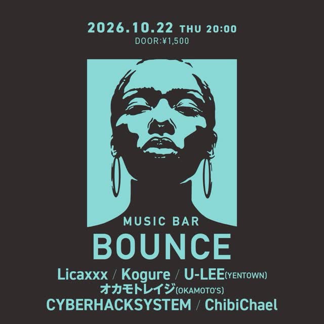 Licaxxx・Kogure・U-LEE(YENTOWN)・オカモトレイジ(OKAMOTO'S) ・CYBERHACKSYSTEM・ChibiChael