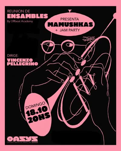 REUNIÓN DE ENSAMBLES + MAMUSHKAS + JAM SESSION