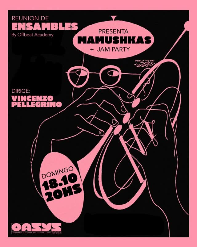 REUNIÓN DE ENSAMBLES + MAMUSHKAS + JAM SESSION