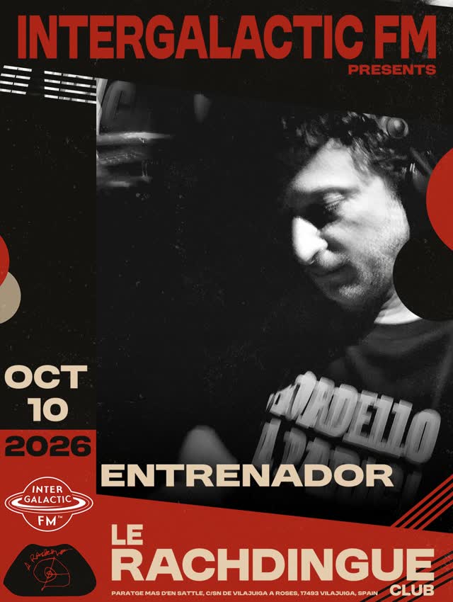INTERGALACTIC FM PRESENTS ENTRENADOR