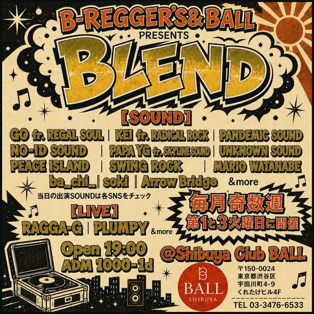 B-REGGER’S & Shibuya CLUB BALL PRESENTS BLEND
