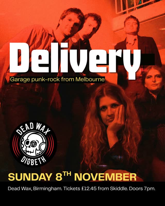 NEW GIG ALERT! Delivery (AUS) - Dead Wax Digbeth, Sunday 8th November.
