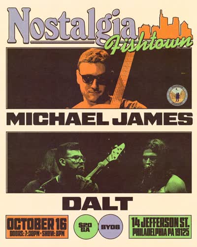 October 16th! Michael James & Dalt at Nostalgia Fishtown.