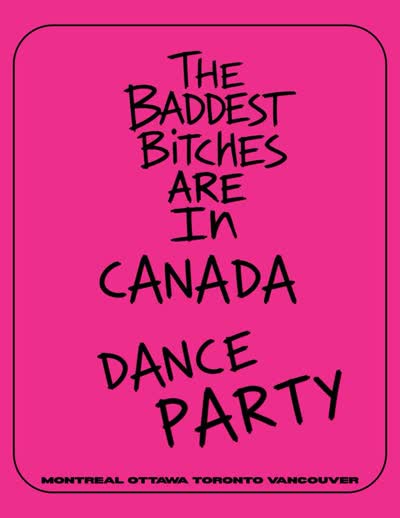 THE BADDEST B*TCHES ARE IN CANADA - GIRL POP & HYPERPOP DANCE PARTY