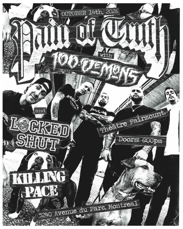 MONTREAL OCTOBER 14TH AT @lefairmount @painoftruthnortheasthardcore @100demons203 @lockedshutmo @killingpaceva