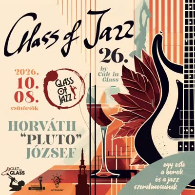 Glass of Jazz vol. 26 ★PLÚTÓ★ Egy este a Borok & a Jazz szerelmeseinek