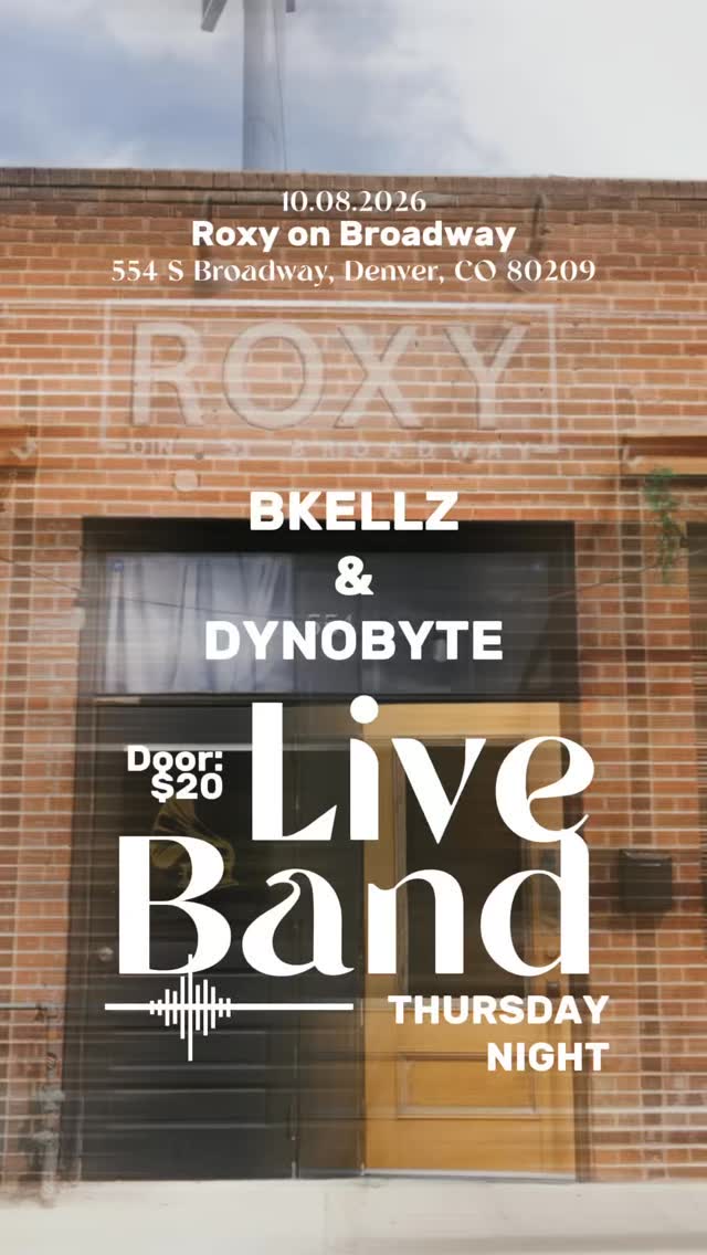 Live music event with BKellz Music and We Are Dynobyte at Roxy on Broadway