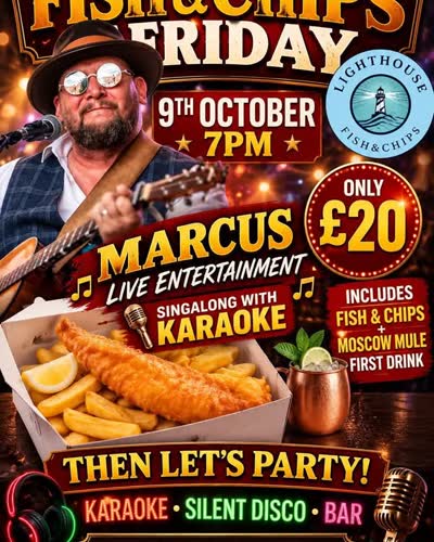 Fish & Chips, live entertainment, your first drink, karaoke & silent disco