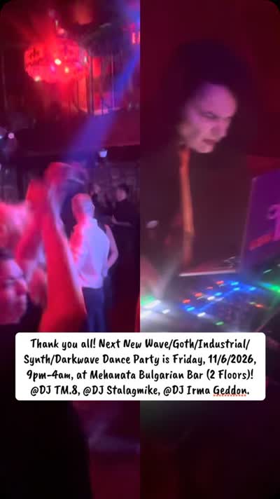 Back to the ‘80s with 50% New Wave on main floor and Goth/Industrial/Synth/Darkwave night downstairs in Bio!