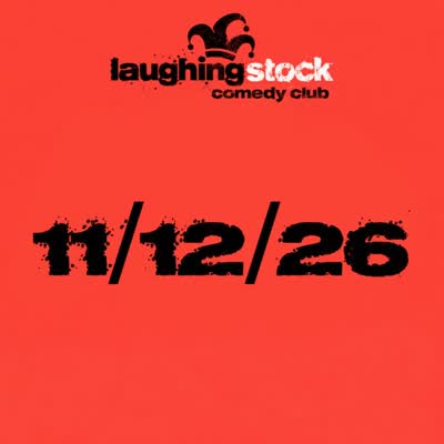 laughingstock comedy club 11/12/26