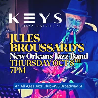 THURSDAY, OCTOBER 8 JULES BROUSSARD’s NEW ORLEANS JAZZ BAND at Keys Jazz Bistro, North Beach, San Francisco