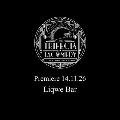 The Trifecta Tacomedy Premiere