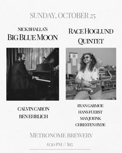 Nick Bhalla's Big Blue Moon & Race Hoglund Quintet