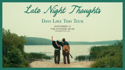 Late Night Thoughts: Days Like This Tour