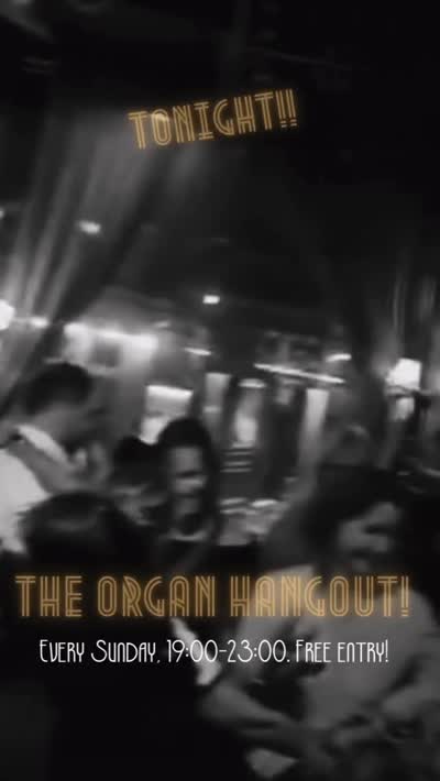 The Organ Hangout