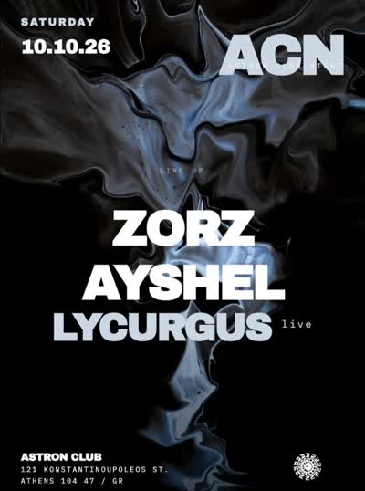 ACN / ZORZ / AYSHEL / LYCURGUS (live)