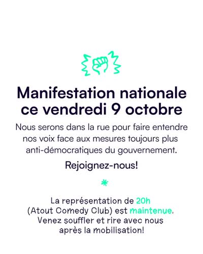 Manifestation nationale ce vendredi 9 octobre - Représentation Atout Comedy Club