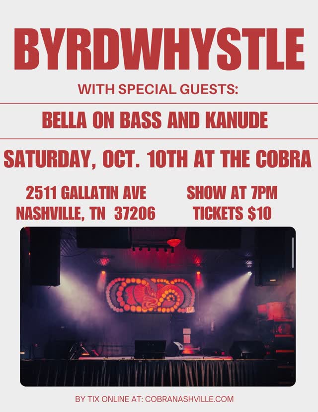 Byrdwhystle with Special Guests: Bella on Bass and Kanude