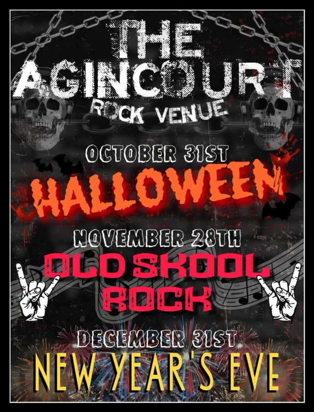 The Agincourt Rock Venue Halloween / Old Skool Rock / New Year's Eve